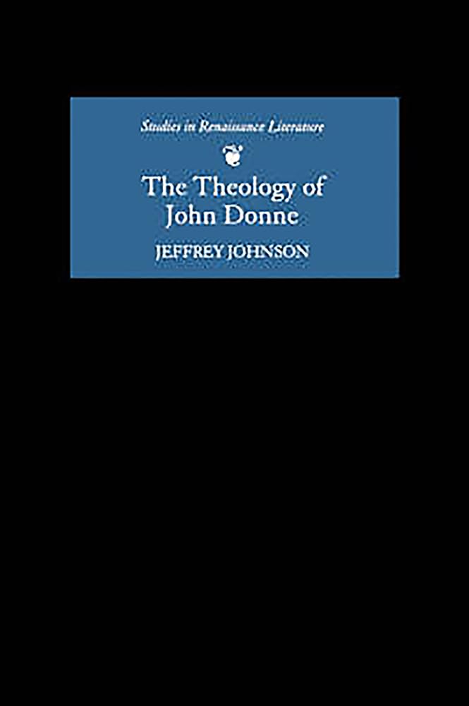 The Theology Of John Donne (Studies In Renaissance Literature, 1) (Volume 1),Used
