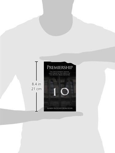 Premiership: The Development, Nature and Power of the Office of the British Prime Minister (Societas),Used