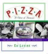 Pizza: A Slice Of Heaven: The Ultimate Pizza Guide And Companion,Used