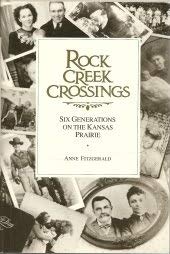 Rock Creek Crossings: 6 Generations on the Kansas Prairie,Used