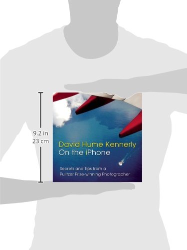 David Hume Kennerly On the iPhone: Secrets and Tips from a Pulitzer Prizewinning Photographer,Used