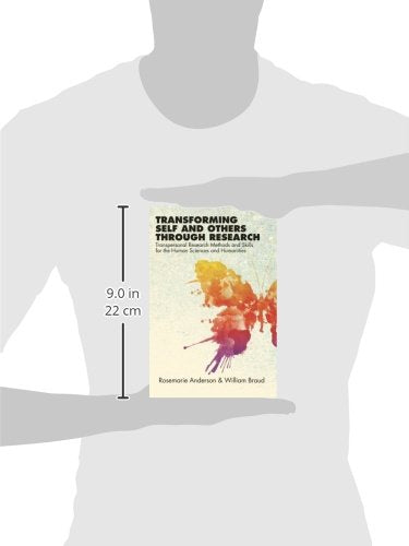 Transforming Self and Others through Research: Transpersonal Research Methods and Skills for the Human Sciences and Humanities (,New
