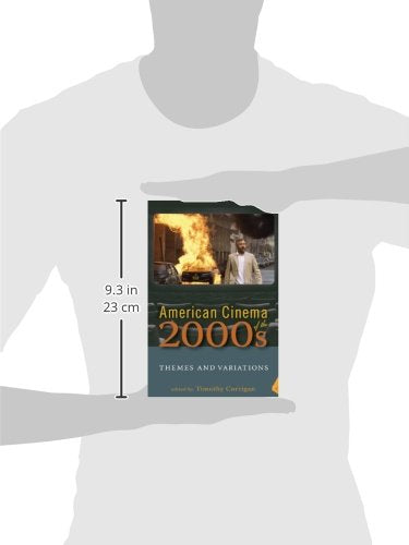American Cinema Of The 2000S: Themes And Variations (Screen Decades: American Culture/American Cinema),New