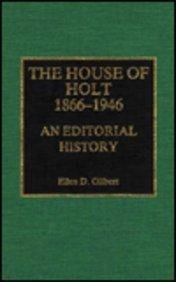 The House Of Holt, 18661946,Used