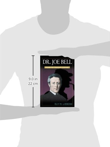 Dr. Joe Bell: Model for Sherlock Holmes,Used