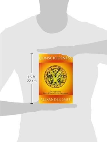 Consciousness: Talks About That Which Never Changes,Used