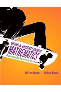 Using and Understanding Mathematics + Mathxl, 12month Access: A Quantitative Reasoning Approach,Used
