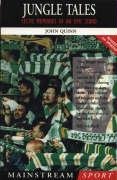 Jungle Tales: Celtic Memories of an Epic Stand (Mainstream Sport),Used