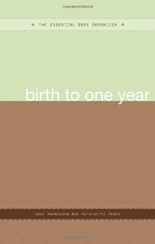 The Essential Baby Organizer: Birth to One Year (The Essential Organizers),Used