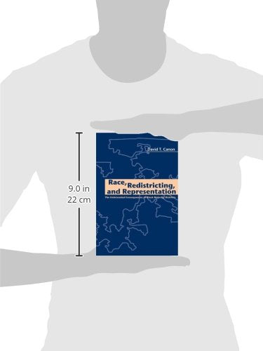 Race, Redistricting, And Representation: The Unintended Consequences Of Black Majority Districts (American Politics And Politica,New