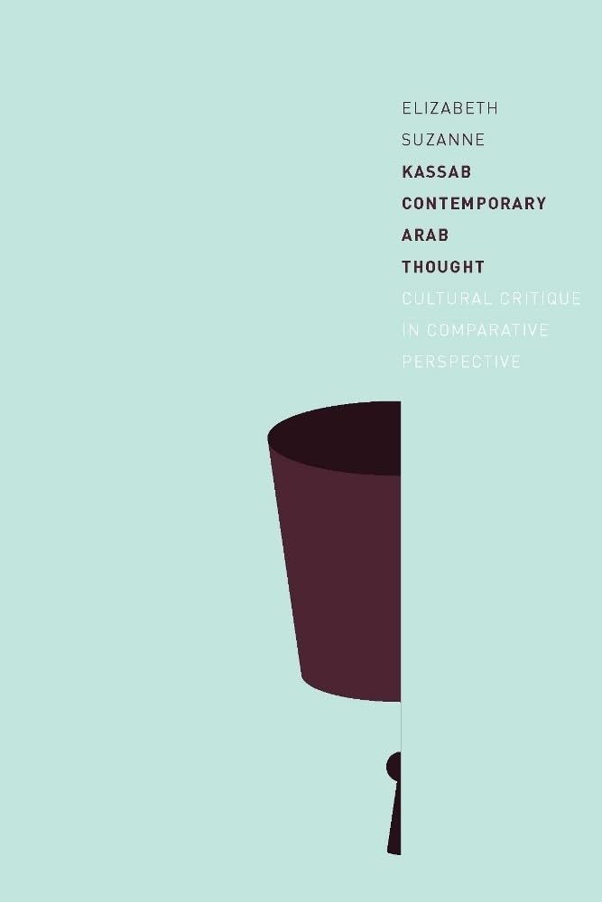 Contemporary Arab Thought: Cultural Critique in Comparative Perspective,Used