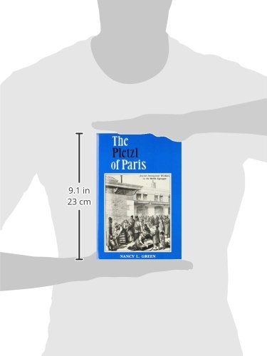 The Pletzl of Paris: Jewish Immigrant Workers in the Belle Epoque,Used