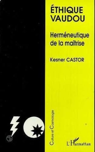 THIQUE VAUDOU: Hermneutique de la matrise,Used
