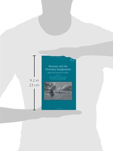 Oceania and the Victorian Imagination: Where All Things Are Possible,Used