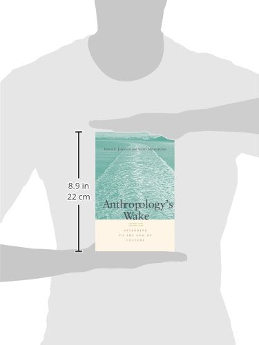 Anthropology's Wake: Attending to the End of Culture,Used
