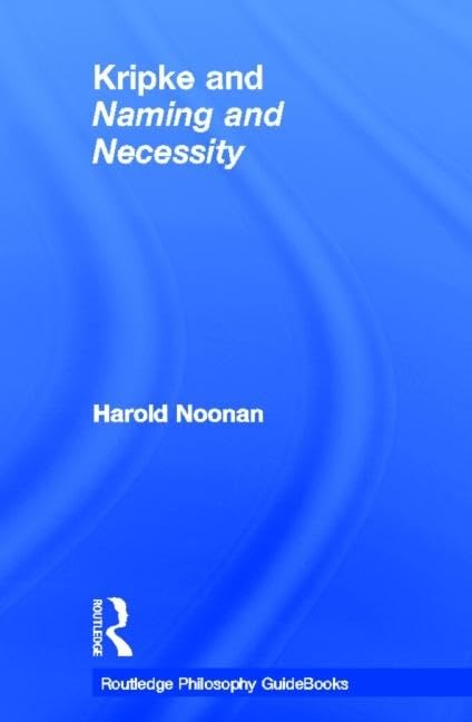 Routledge Philosophy GuideBook to Kripke and Naming and Necessity (Routledge Philosophy GuideBooks),Used
