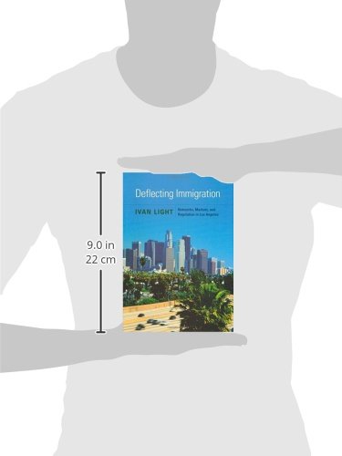 Deflecting Immigration: Networks, Markets, and Regulation in Los Angeles,Used