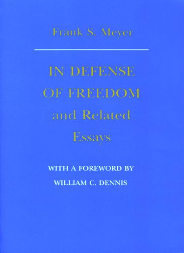 In Defense of Freedom and Related Essays,New