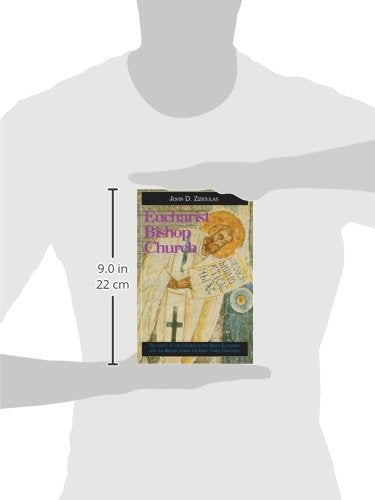 Eucharist, Bishop, Church: The Unity of the Church in the Divine Eucharist and the Bishop During the First Three Centuries,Used