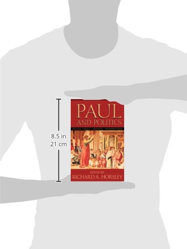 Paul and Politics: Ekklesia, Israel, Imperium, Interpretation,New