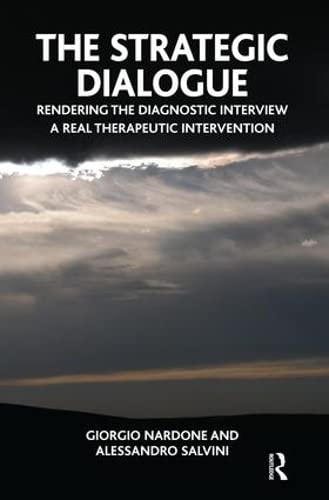 The Strategic Dialogue: Rendering the Diagnostic Interview a Real Therapeutic Intervention,Used