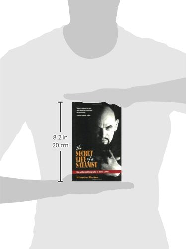 The Secret Life of a Satanist: The Authorized Biography of Anton LaVey,Used