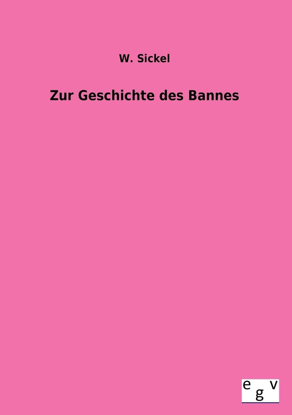 Zur Geschichte Des Bannes (German Edition),Used