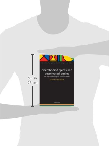 Disembodied Spirits and Deanimated Bodies: The Psychopathology of Common Sense (International Perspectives in Philosophy and Psy,Used