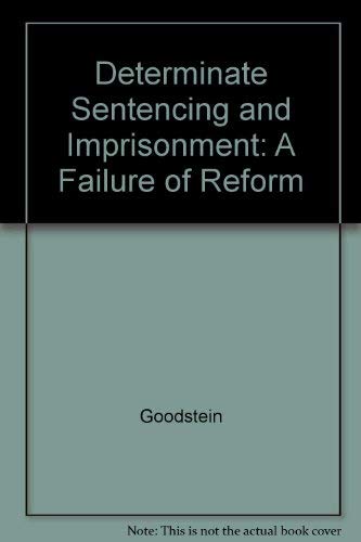 Determinate Sentencing and Imprisonment: A Failure of Reform,Used