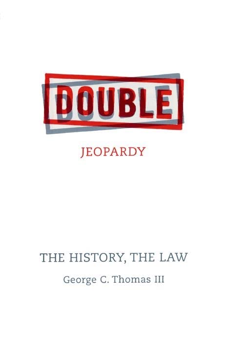 Double Jeopardy: The History, The Law,Used