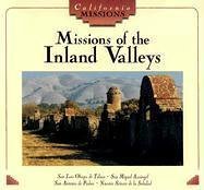 Missions of the Inland Valleys (California Missions Series),Used