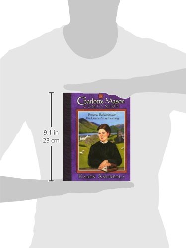 A Charlotte Mason Companion: Personal Reflections on the Gentle Art of Learning,New