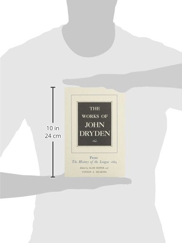 The Works of John Dryden, Volume XVIII: Prose: The History of the League, 1684 (Volume 18),Used