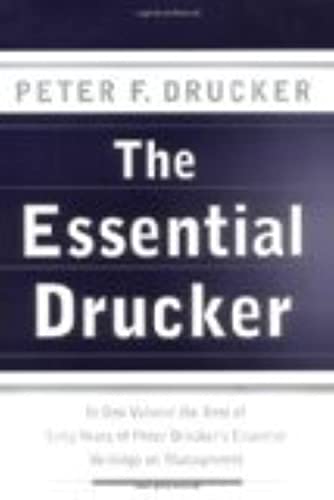 The Essential Drucker: In One Volume the Best of Sixty Years of Peter Drucker's Essential Writings on Management,Used