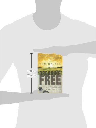 Breaking Free: To Live the Promise of Abundant Life,Used