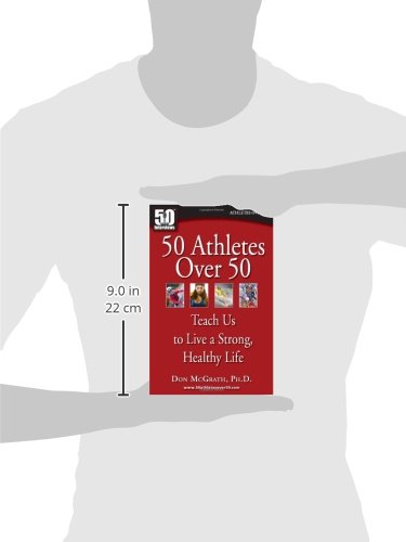 50 Athletes over 50: Teach Us to Live a Strong, Healthy Life,Used