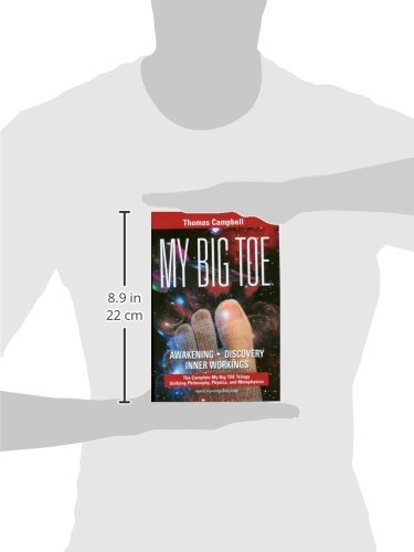 My Big Toe: A Trilogy Unifying Philosophy, Physics, and Metaphysics: Awakening, Discovery, Inner Workings,New