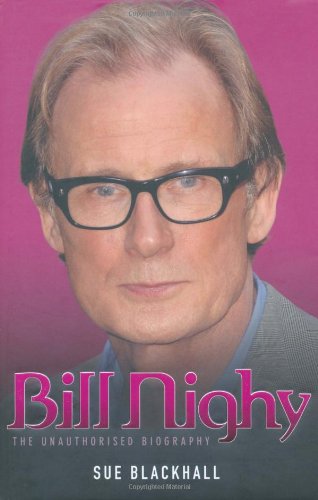 Bill Nighy: The Unauthorised Biography,Used
