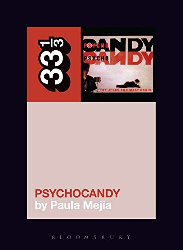 The Jesus and Mary Chain's Psychocandy (33 1/3),Used