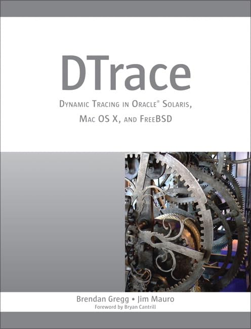 DTrace: Dynamic Tracing in Oracle Solaris, Mac OS X and FreeBSD,Used