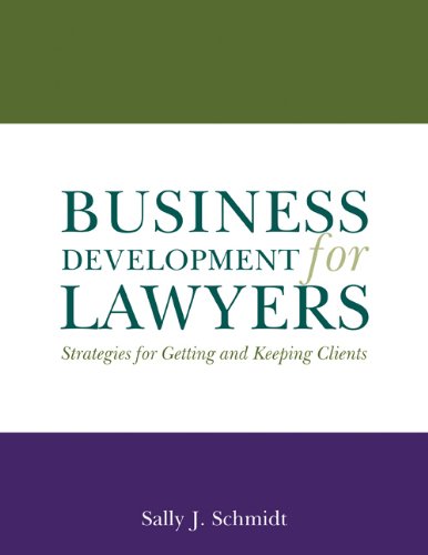 Business Development for Lawyers: Strategies for Getting and Keeping Clients,Used