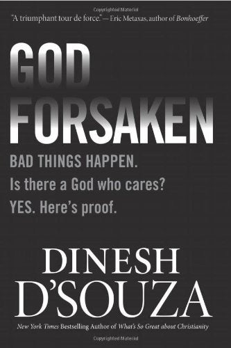 Godforsaken: Bad Things Happen. Is there a God who cares? Yes. Heres proof.,Used