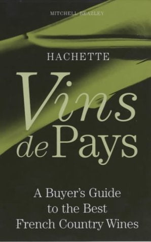 Vins De Pays: A Buyers Guide to the Best French Country Wines (English and French Edition),Used