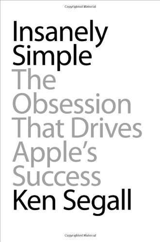 Insanely Simple: The Obsession That Drives Apples Success,Used