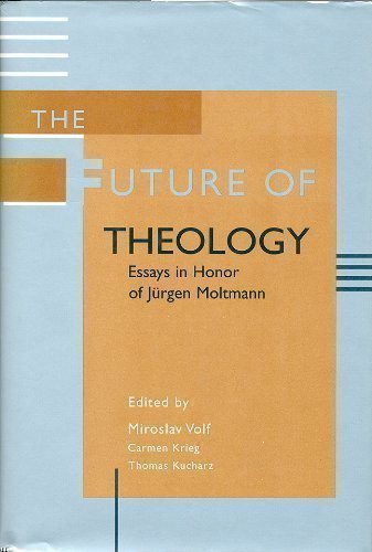 The Future of Theology: Essays in Honor of Jurgen Moltmann,Used