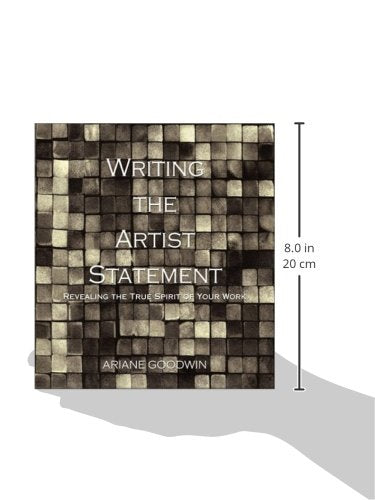 Writing the Artist Statement: Revealing the True Spirit of Your Work,Used