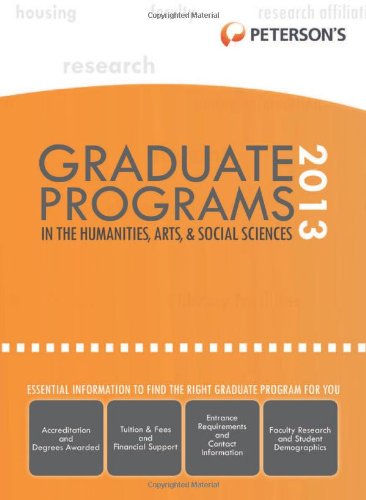 Peterson's Graduate Programs in the Humanities, Arts & Social Sciences 2013,Used