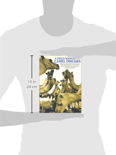 A Field Manual of Camel Diseases: Traditional and modern veterinary care for the dromedary,Used