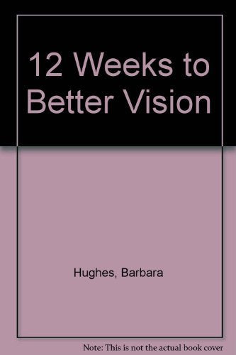 12 Weeks To Better Vision,Used
