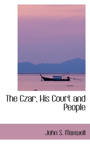 The Czar, His Court and People,Used